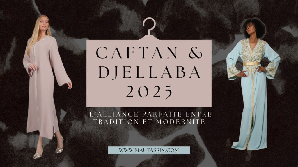 caftan et djellaba 2025