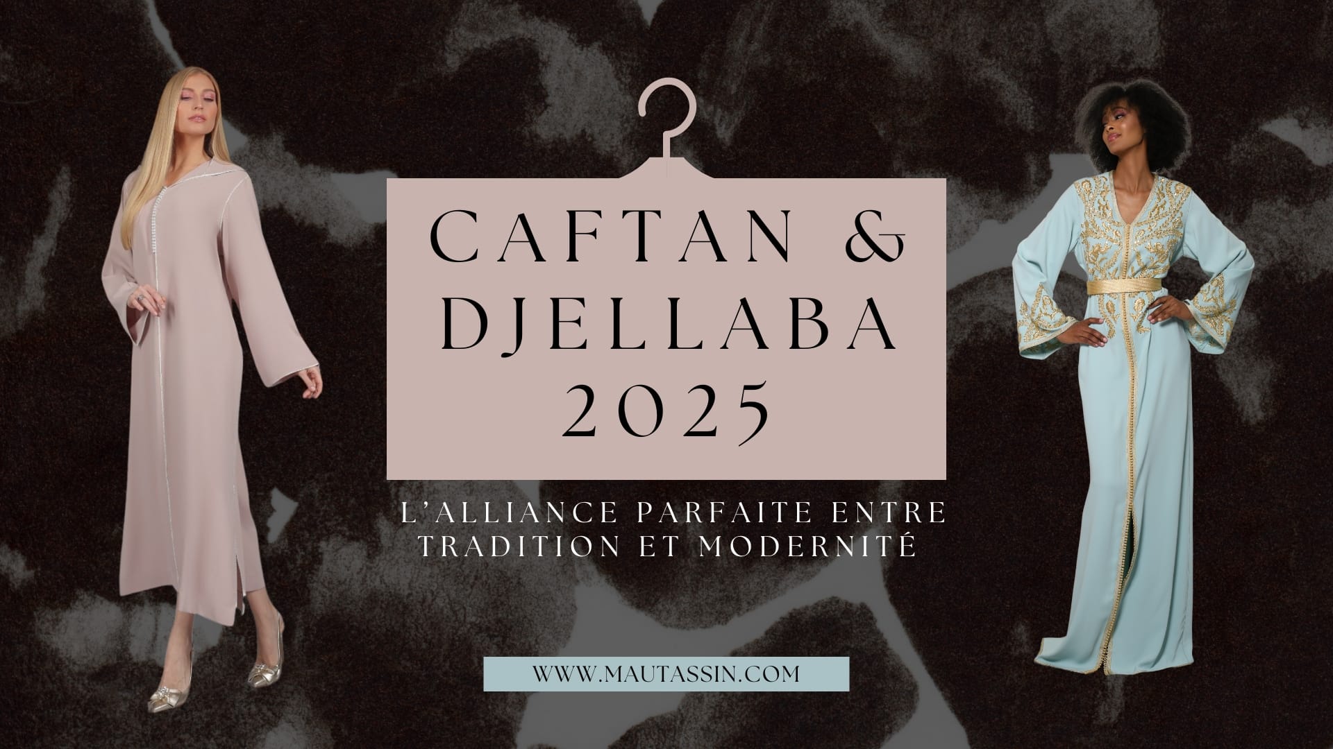 caftan et djellaba 2025