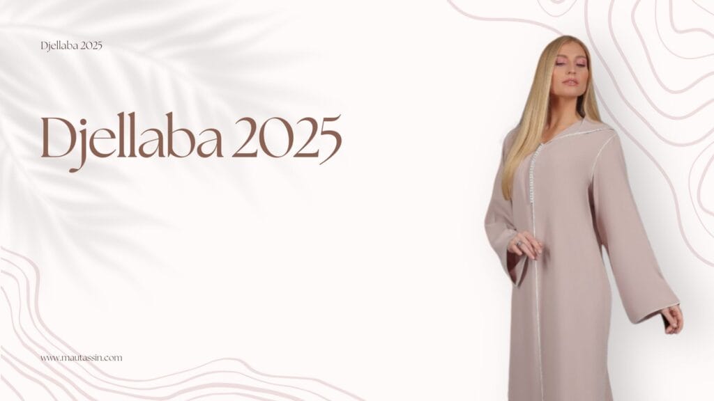 Découvrez comment la Djellaba 2025 s’impose dans la mode de luxe. Mautassin réinvente cette pièce emblématique entre tradition et modernité.