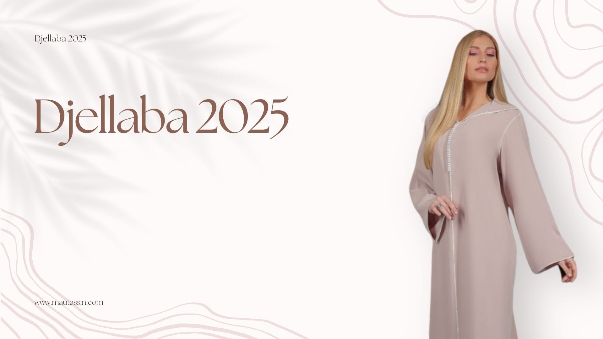 Découvrez comment la Djellaba 2025 s’impose dans la mode de luxe. Mautassin réinvente cette pièce emblématique entre tradition et modernité.