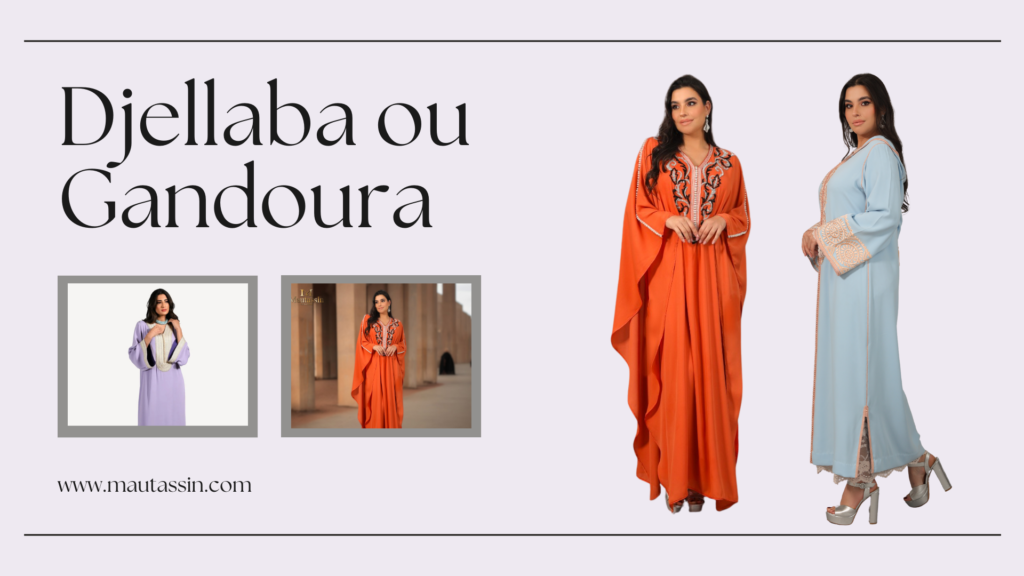 Djellaba vs. Gandoura : quelle tenue pour quelle occasion ?