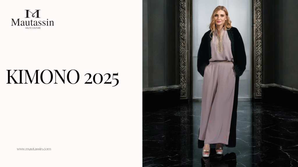 Kimono Marocain 2025 : L’Élégance au Croisement des Cultures